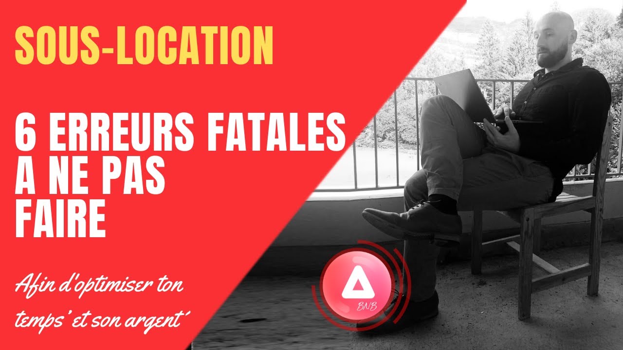 6 erreurs &agrave; ne pas faire en sous location