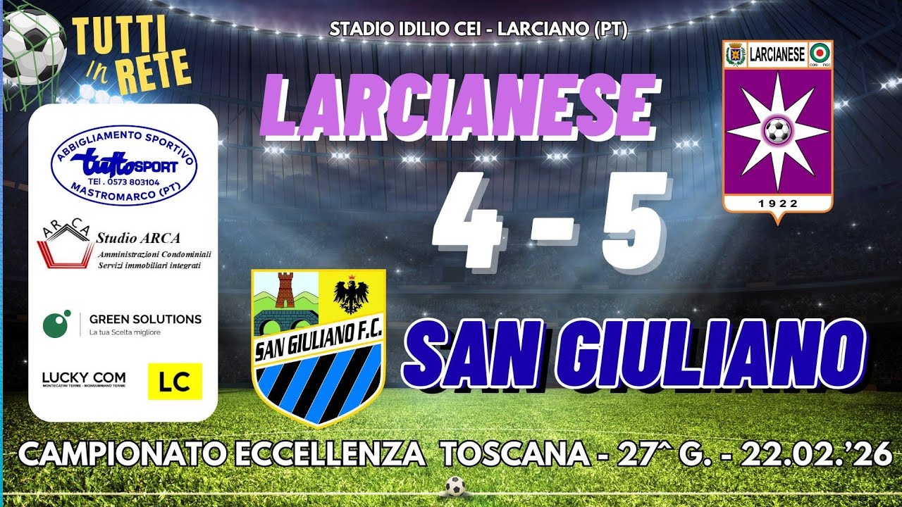 LARCIANESE  4 - 5  SAN GIULIANO - Partita integrale