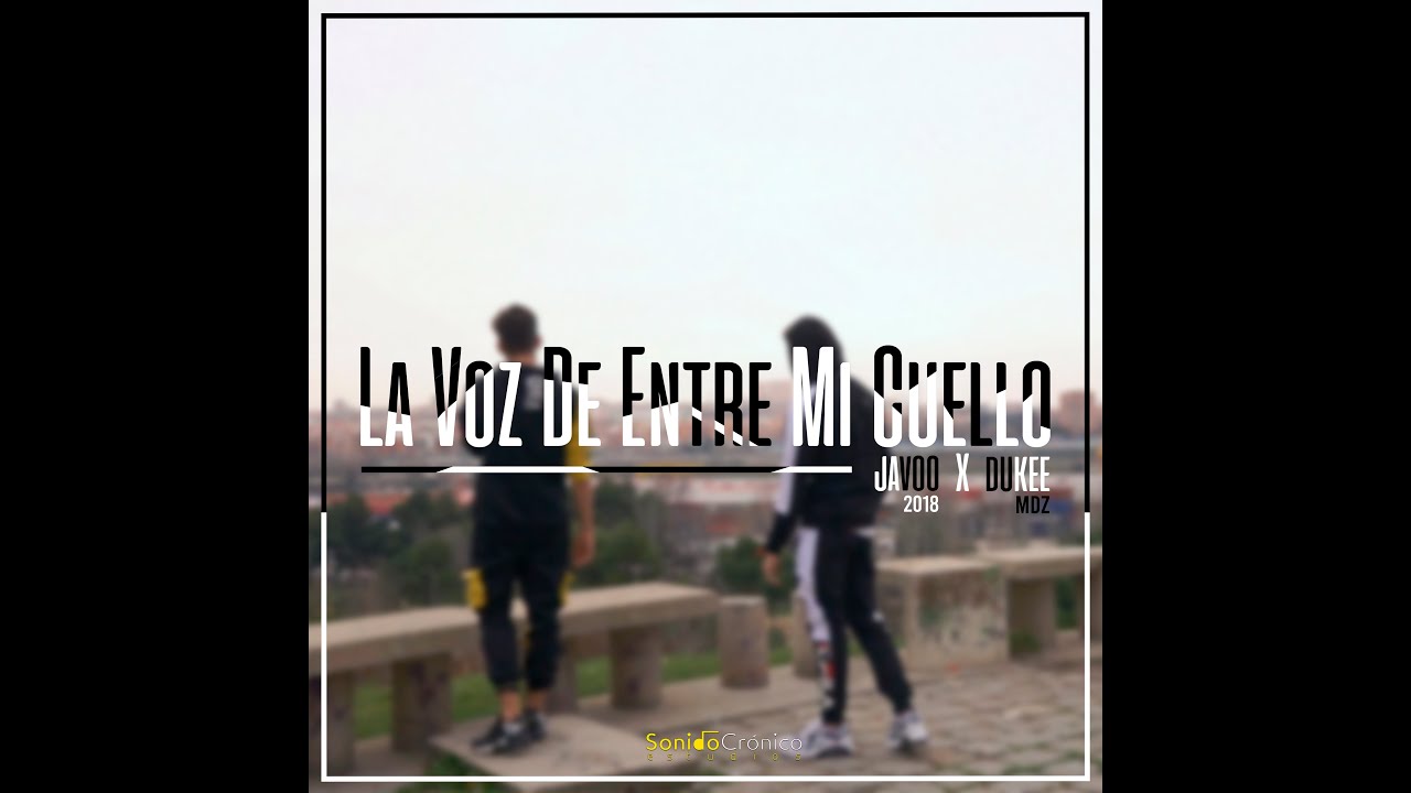 JAVOO ft. DUKEE - La Voz De Entre Mi Cuello | VIDEOCLIP