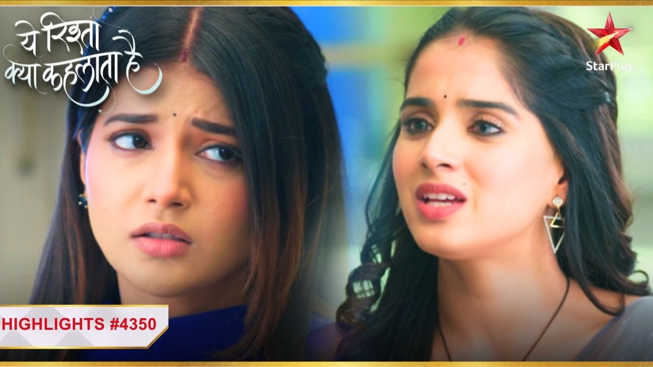Ruhi ko hai Abhira ki fikar! | Ep.4350 | Highlights | Yeh Rishta Kya Kehlata Hai | Mon-Sun | 9:30PM