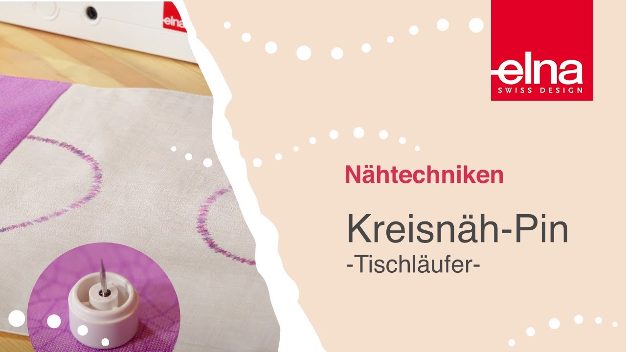 Nähtutorial: Tischläufer verzieren mit dem Kreisnäh-Pin | Elna Deutschland GmbH
