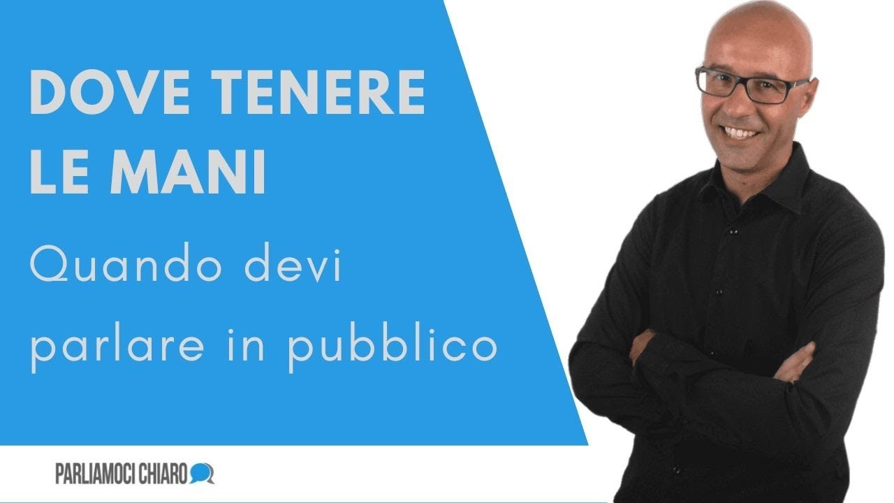 Dove tenere le mani quando devi parlare in pubblico