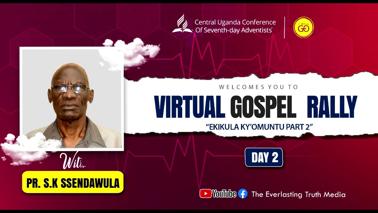 Virtual Gospel Rally II Day 2 ll Ekikula Ky'omuntu Part 2 ll Pr.  S.K Ssendawula