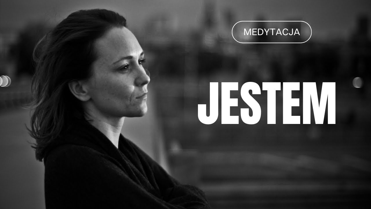 Jestem - Medytacja