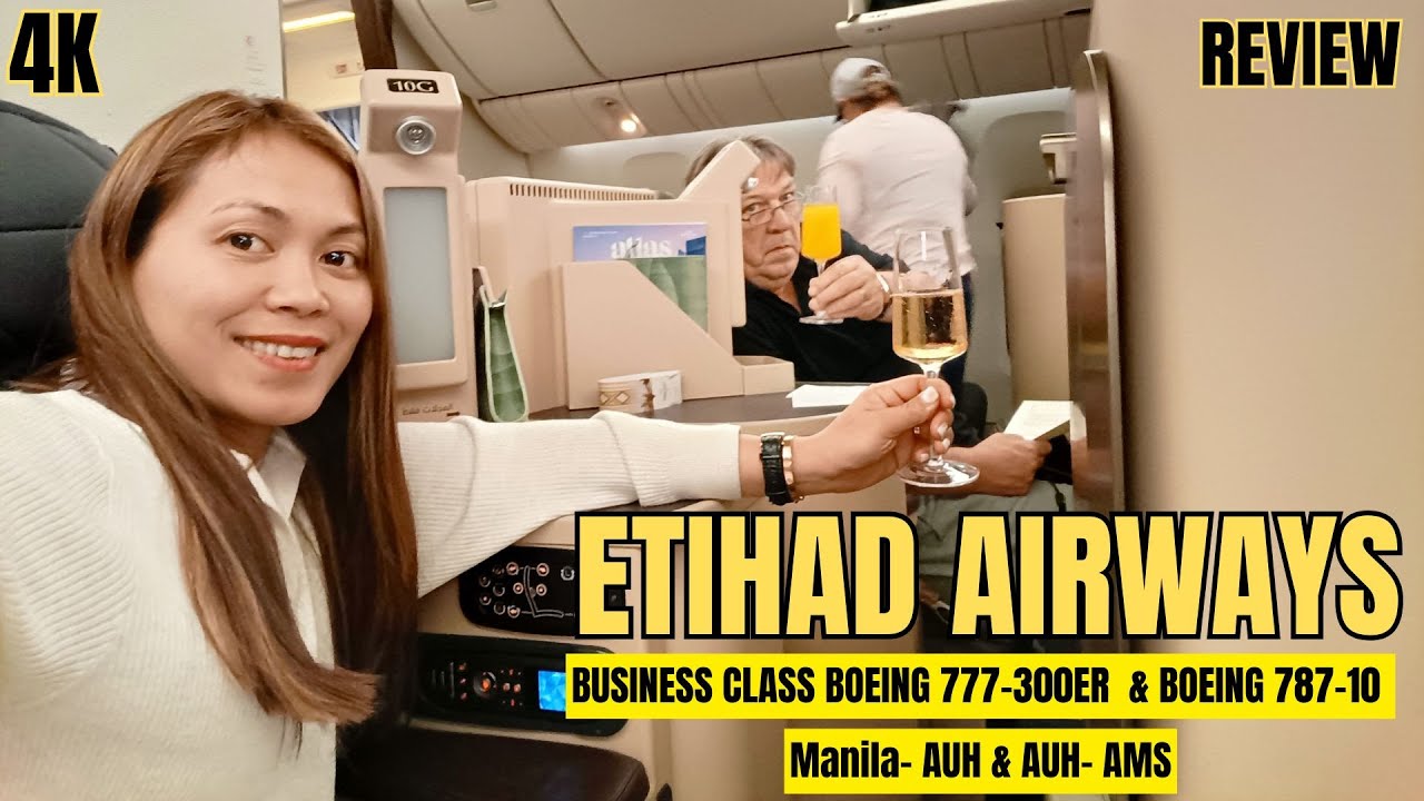 Flying Etihad's Business Class | BOEING 777-300ER  & BOEING 787-10 