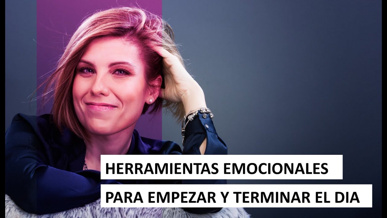 Rutinas emocionales. Herramientas imprescindibles para empezar y terminar el día. Coaching con Laura
