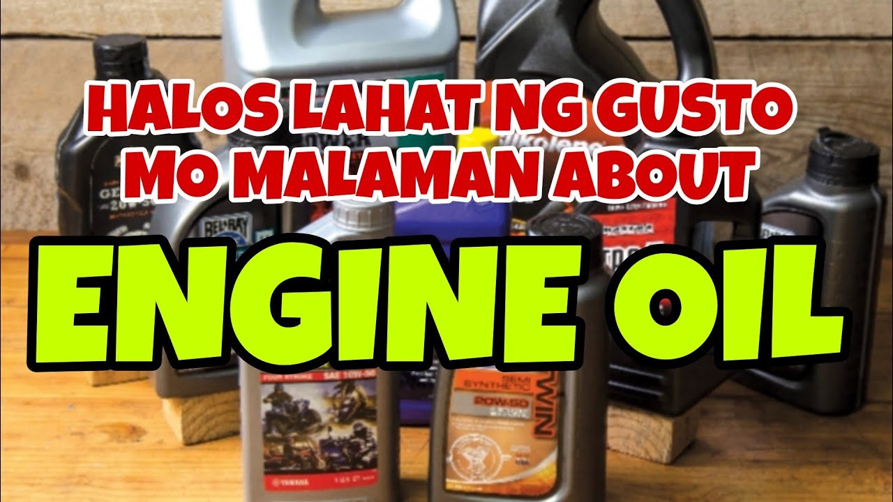 COMPILATION VIDEO : LAHAT NG GUSTO MO MALAMAN TUNGKOL SA ENGINE OIL