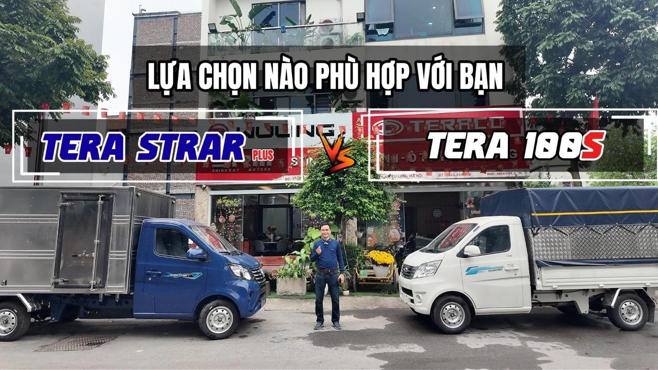 TERA 100S vs TERA STAR PLUS |Mẫu xe nào giúp bạn kinh doanh hiệu quả hơn trong năm 2026?