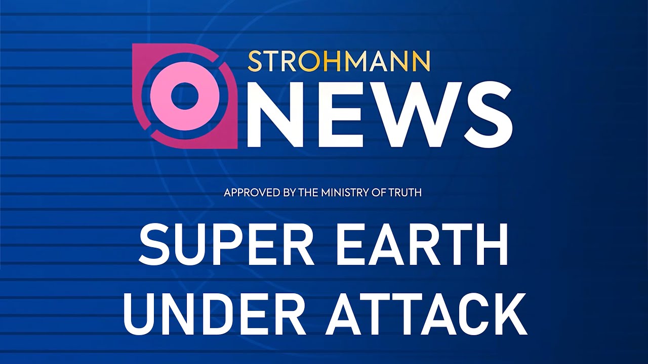 SUPER EARTH UNDER ATTACK | Strohmann News | Illuminate Invasion | Helldivers