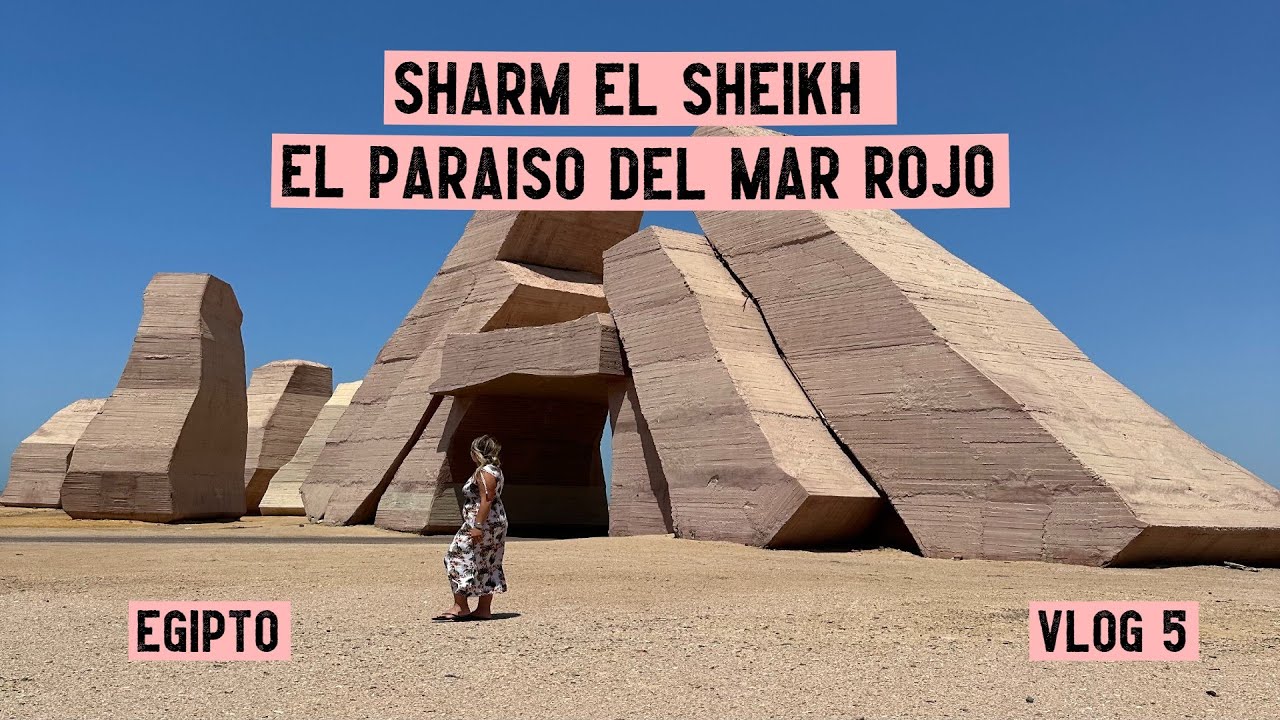 SHARM EL SHEIKH el paraíso del MAR ROJO| VLOG 5 EGIPTO | TDV