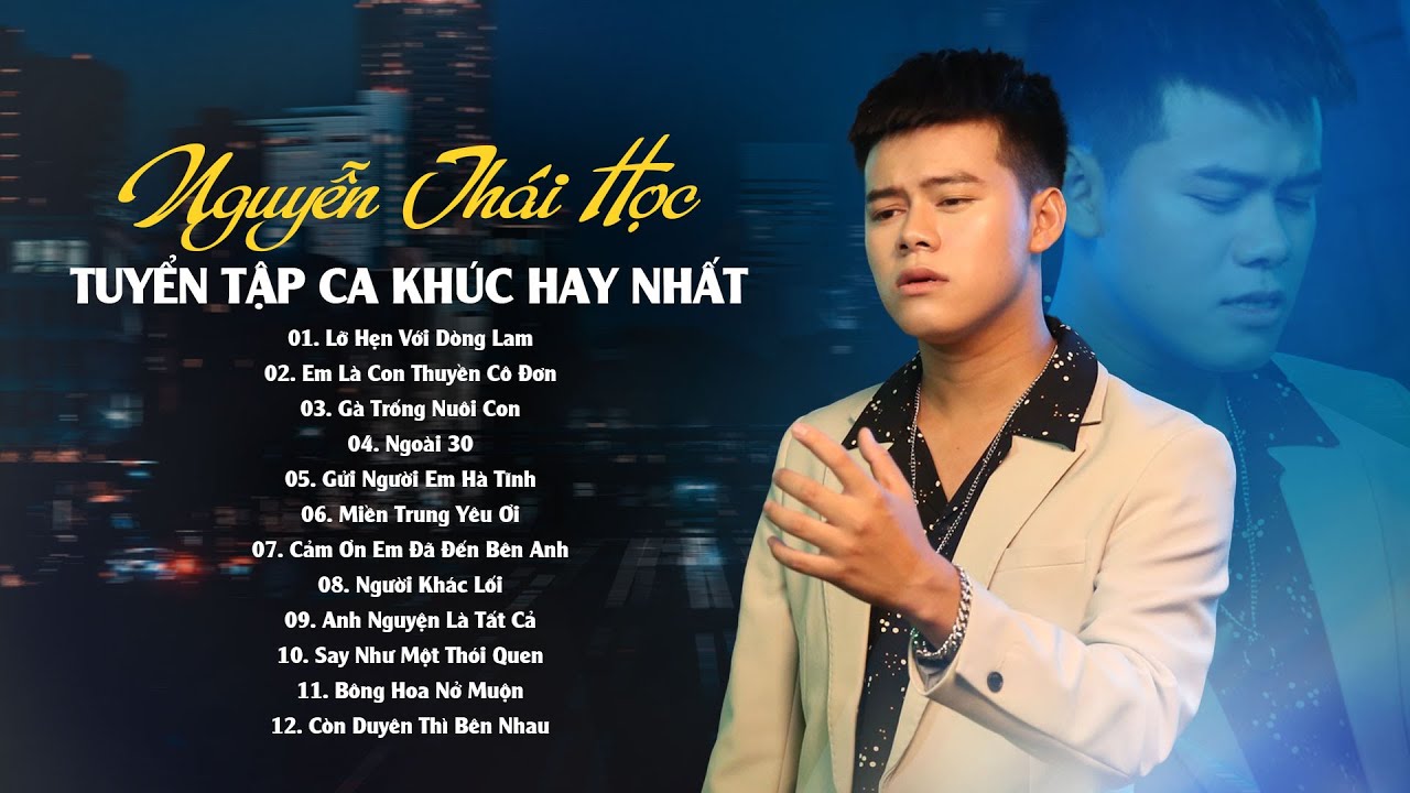 Lỡ Hẹn Với Dòng Lam, Gà Trống Nuôi Con | LK Nhạc Trữ Tình, Nhạc Trẻ Tâm Trạng Hay Nhất - Thái Học