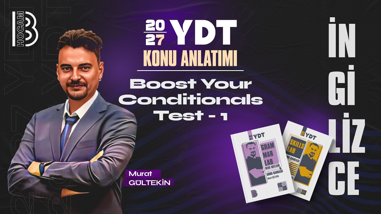 24) YDT - Boost Your Conditionals Test 1 - Murat GÜLTEKİN - 2026