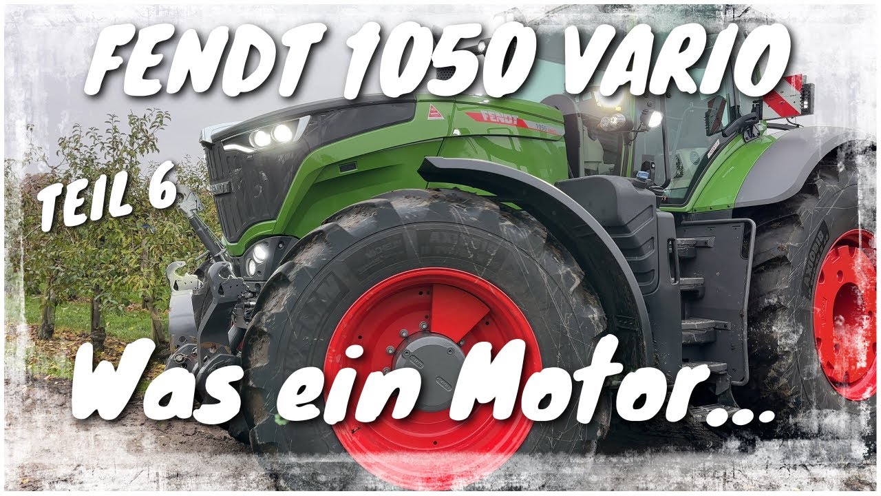 Obsthof Raddatz - FENDT 1050 VARIO | Was ein Motor | Die Erde bebt wenn er fährt | TEIL 6