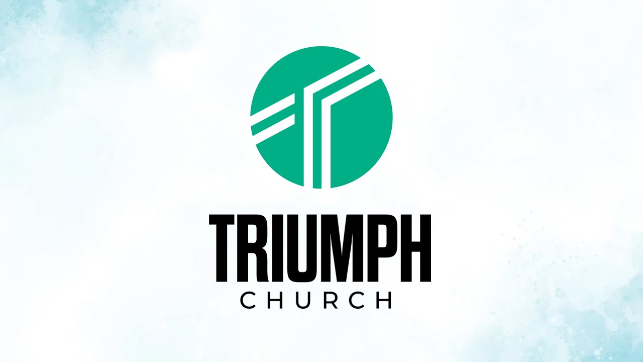 Triumph Church - Sunday Morning