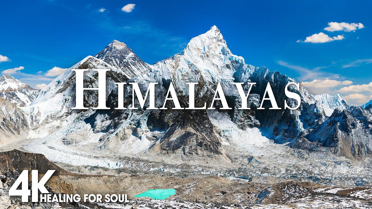 HIMALAYAS 4K - Scenic Relaxation Film With Inspiring Cinematic Music - Amazing Nature
