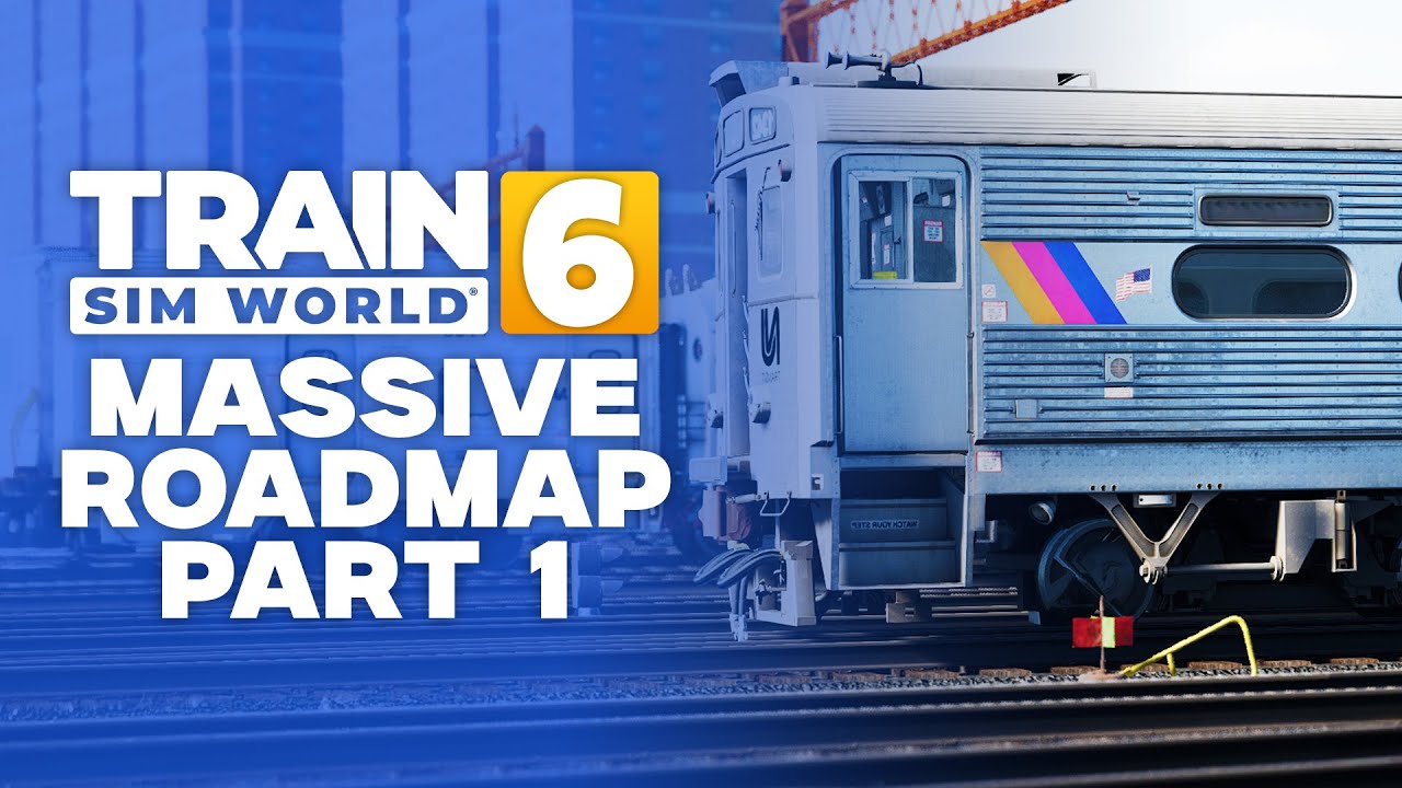 Massive TSW6 Roadmap Update &mdash; New Features, Details, & Screenshots! (Part 1)