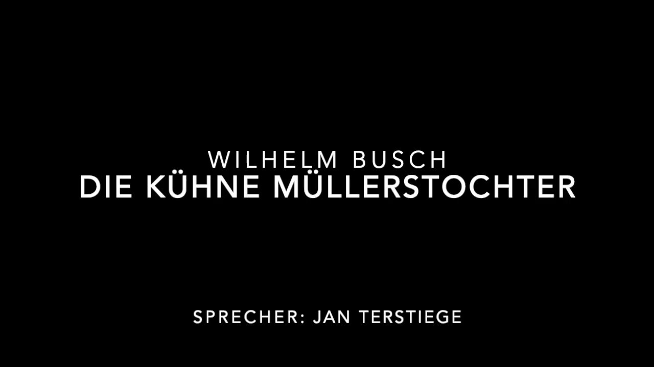 Die k&uuml;hne M&uuml;llerstochter - Wilhelm Busch