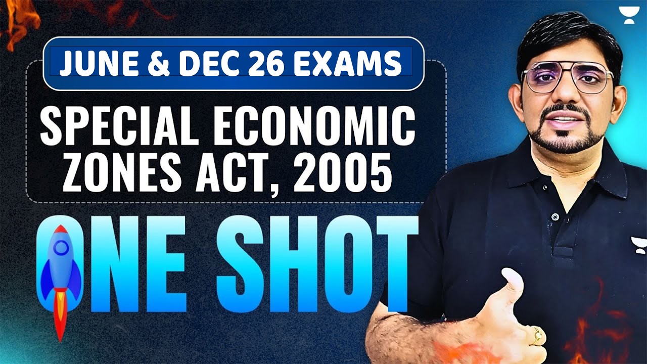 SPECIAL ECONOMIC ZONES ACT, 2005 | ONE SHOT | ECIPL | CS EXECUTIVE | DEC'25/JUNE'26 | CS AMIT VOHRA
