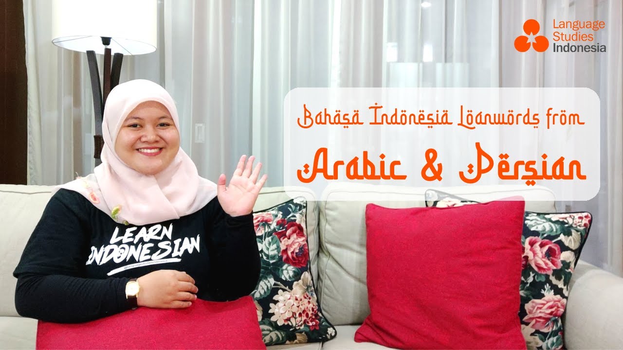 INDONESIAN LOANWORDS PART 3 // Words Borrowed from Arabic and Persian/Farsi