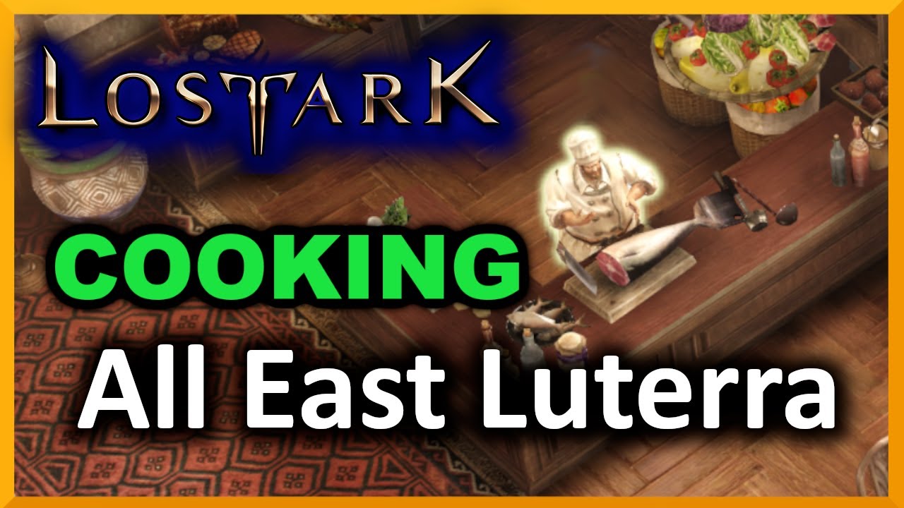 All East Luterra Cooking Locations - Lost Ark