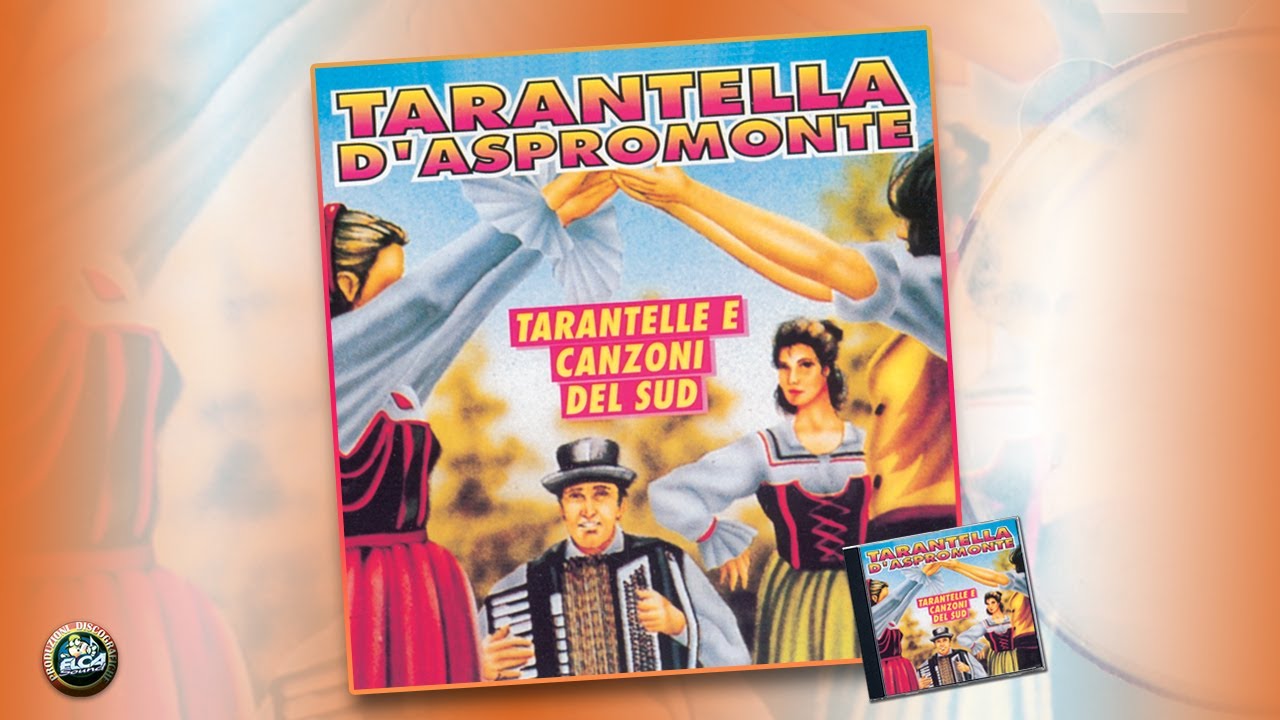 Tarantelle e canzoni del Sud - Tarantella d'Aspromonte - FULL ALBUM
