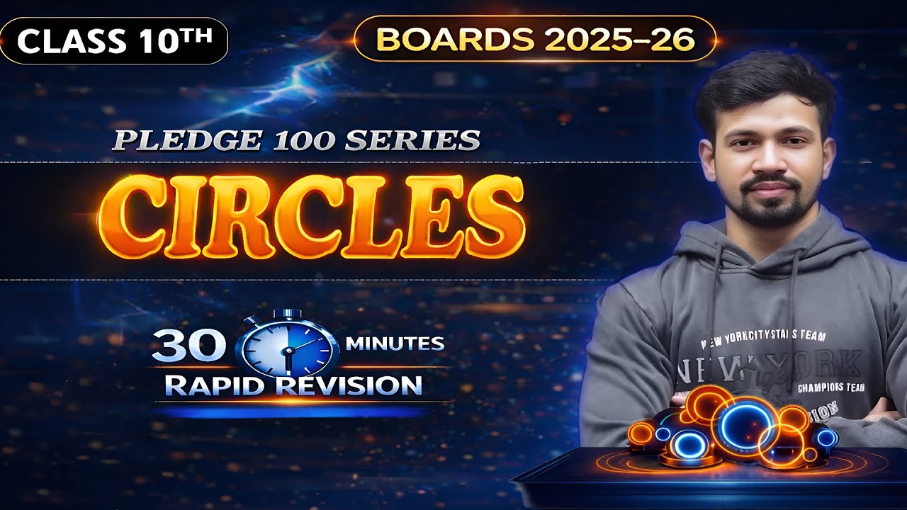 Class 10 Maths Chapter 10 Circles | Rapid Revision in 30 Minutes | CBSE Board 2026