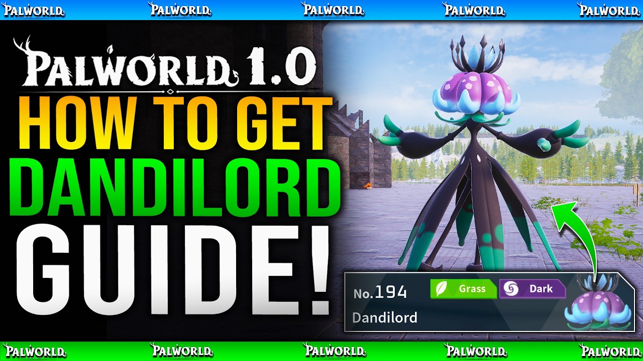 Palworld 1.0 &mdash; Как получить Dandilord &mdash; Новый потрясающий пал с иммунитетом к яду в Мировом древе