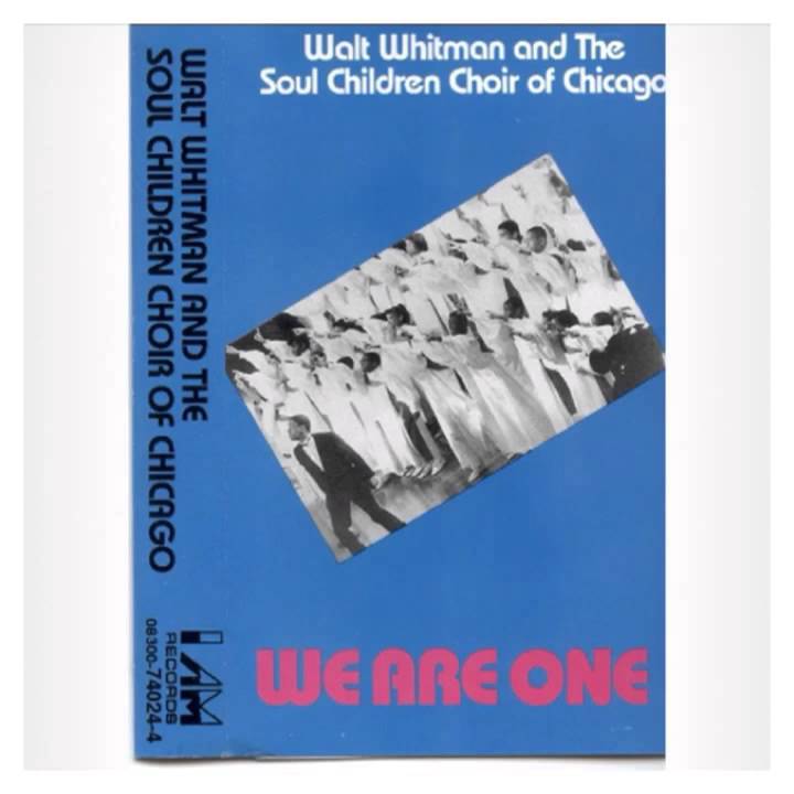 We Are One-Walt Whitman & the Soul Children of Chicago