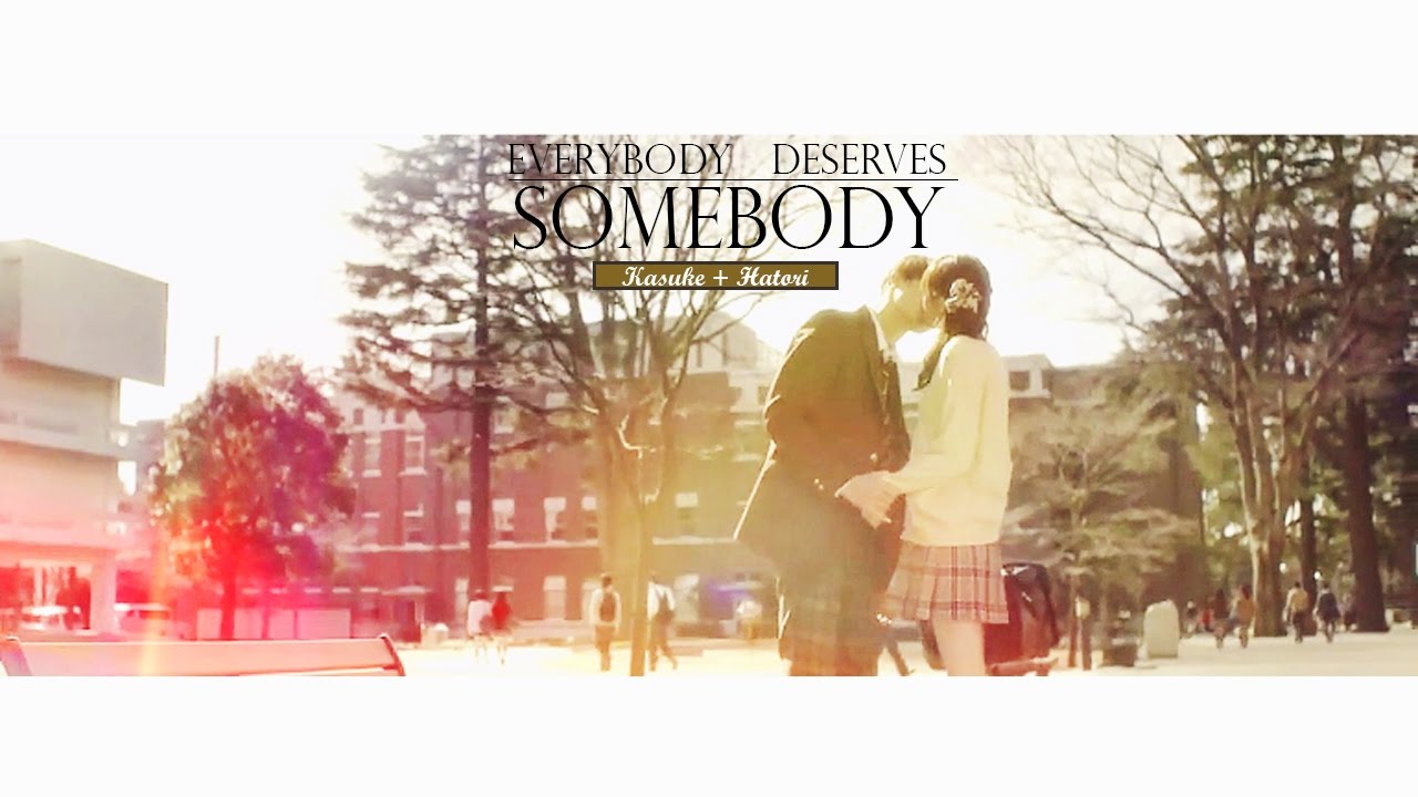 Hatori &hearts; Kosuke | Everybody Deserves Somebody