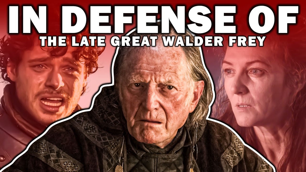 In Defense of Walder Frey | Game of Thrones
