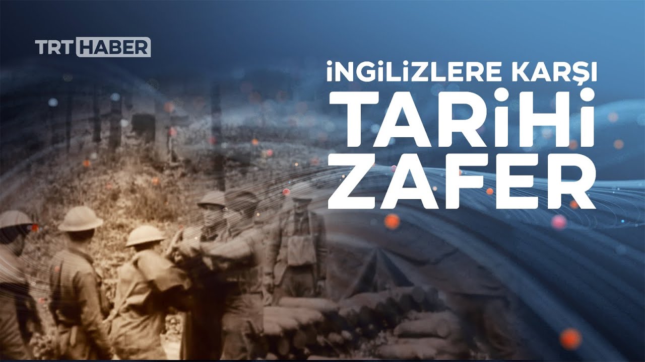 Türk tarihinin destansı zaferi: Kut'ül Amare
