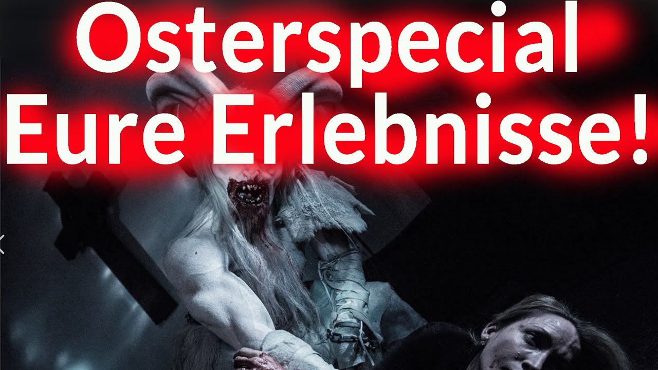 Osterspecial: Eure Erlebnisse und Berichte!