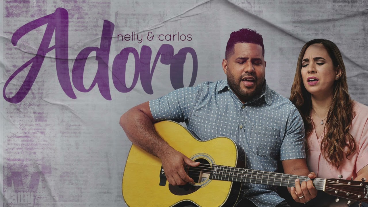 Adoro / Nelly & Carlos - Música Católica (Audio)