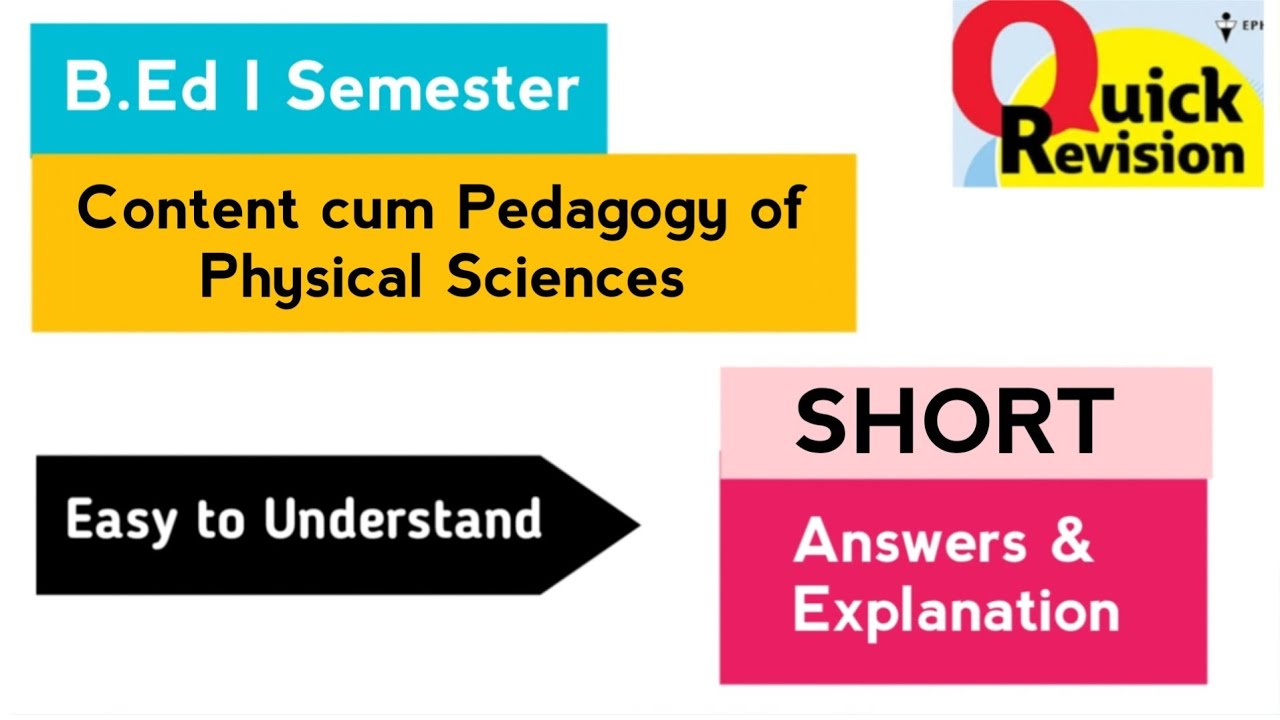 Content cum Pedagogy of Physical Sciences Important Short Questions Quick Revision 2025 B.Ed 1st Sem