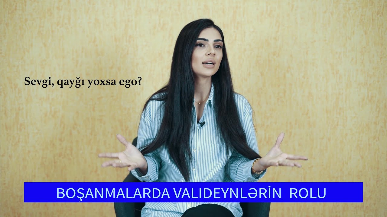 Valideynlər və  boşanmalar...