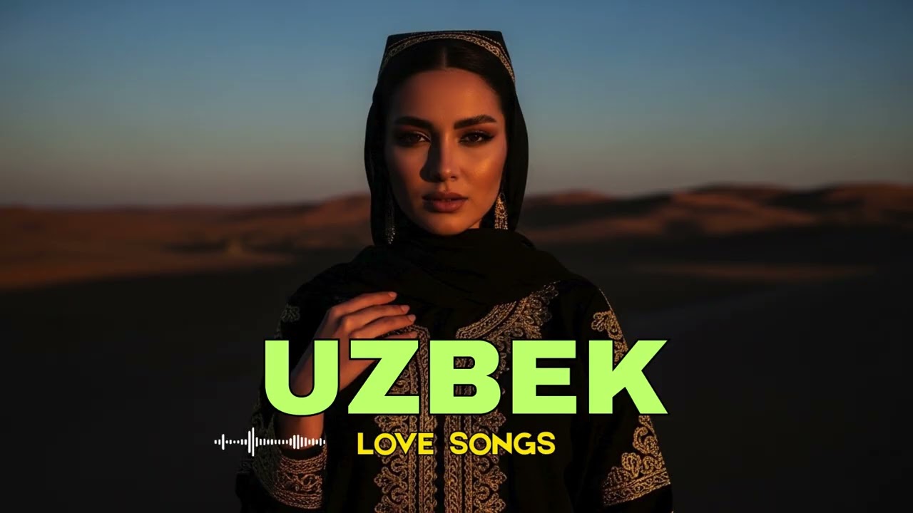 Uzbek Love Songs 2025 🎧 | Slow & Romantic Uzbek Music