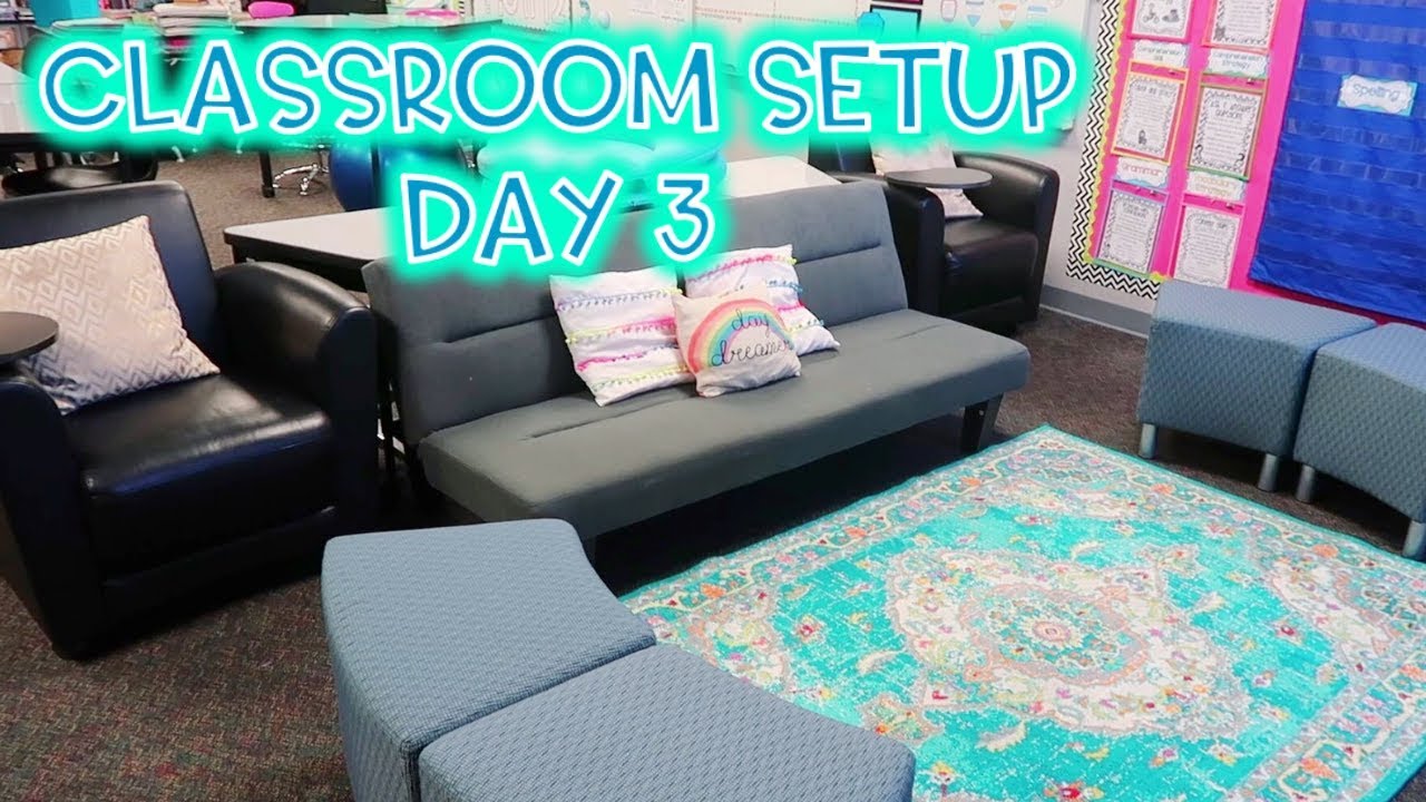 CLASSROOM SETUP DAY 3