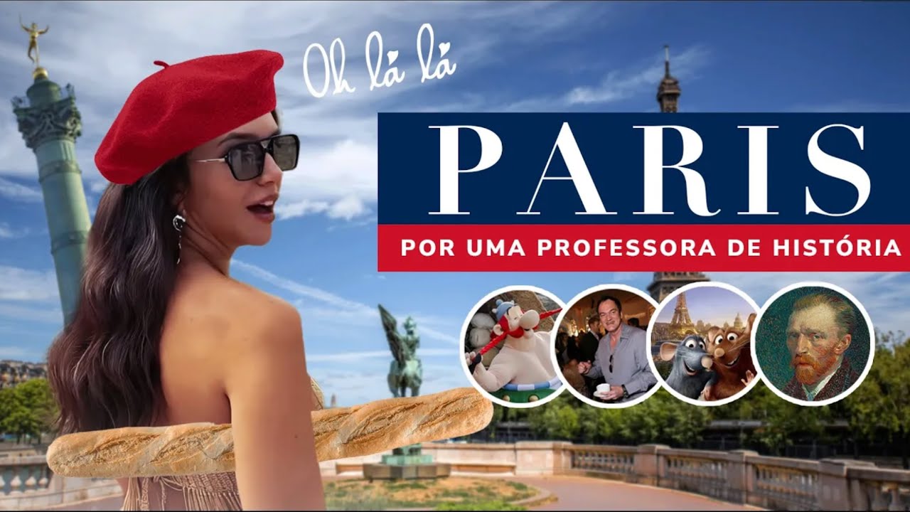 ROTEIRO DE PARIS FEITO POR UMA PROFESSORA DE HISTÓRIA (Débora Aladim)