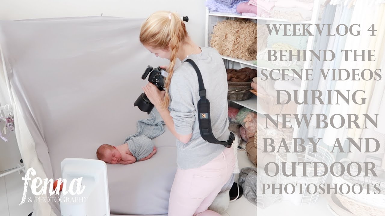 Weekvlog 4 -  Behind the scene shots during Newborn Photoshoot, Sitter Session and Outdoor Shoots