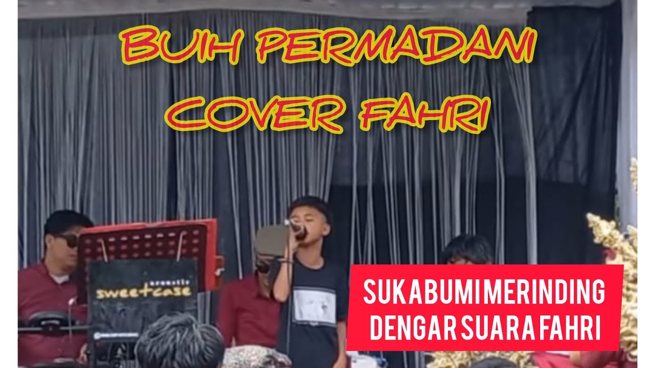 🔴BUIH PERMADANI || COVER FAHRI HEBOH SE SUKABUMI BANJIR SAWERAN 🤑