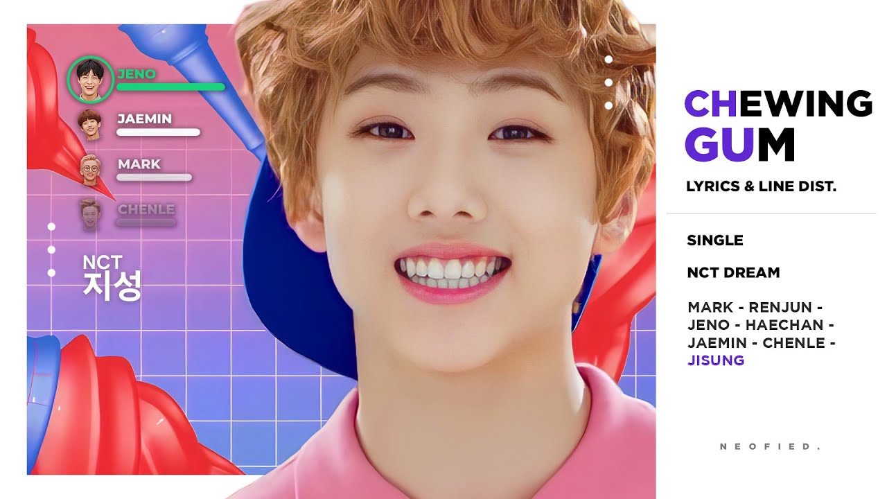 NCT Dream - Chewing Gum (Color Coded Lyrics & Line Distribution)