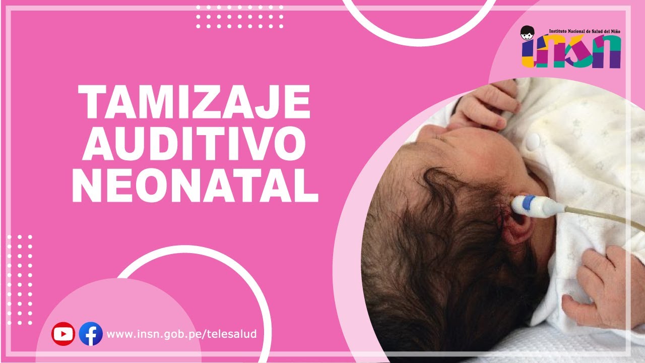 Tamizaje Auditivo Neonatal - Telecapacitación INSN