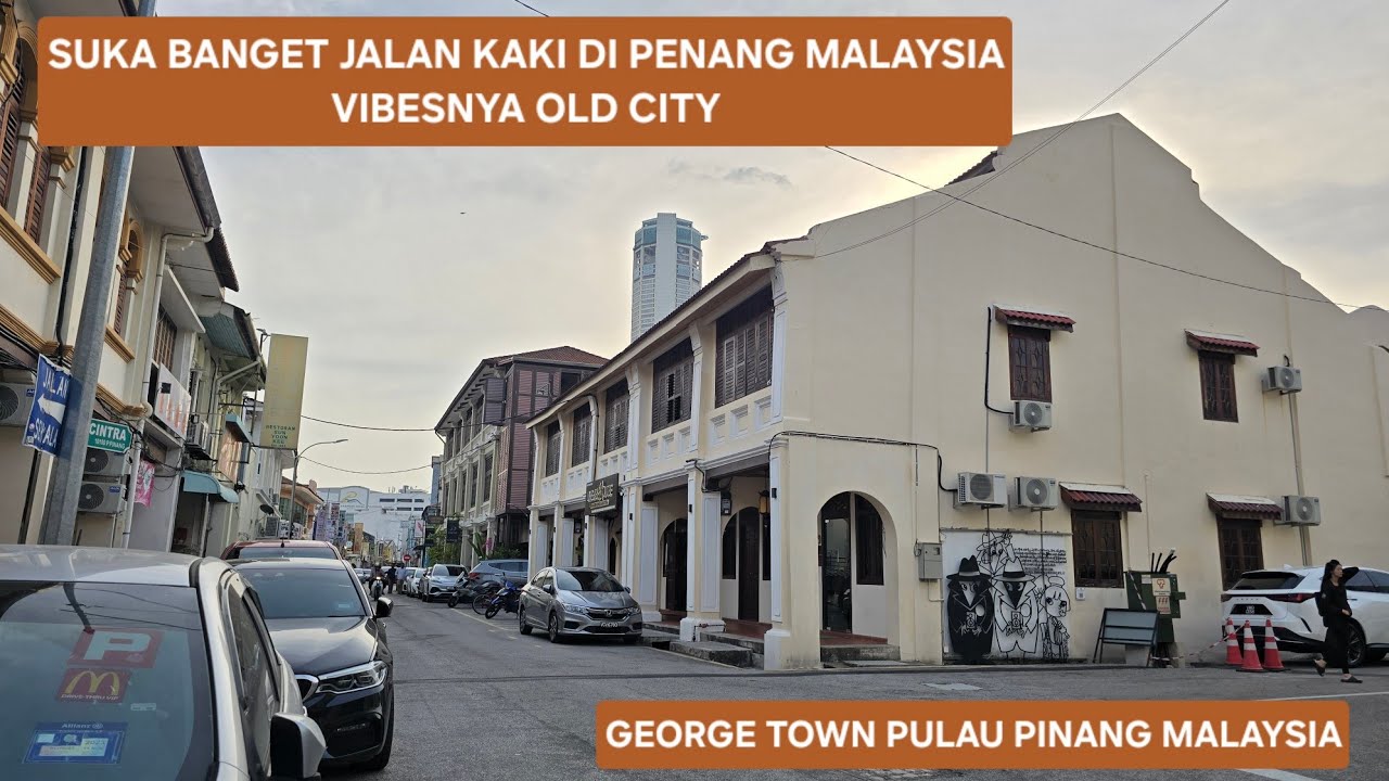 JALAN KAKI DI GEORGETOWN PENANG MALAYSIA | PENANG WALKING STREET, GEORGE TOWN WALKING TOUR #penang 