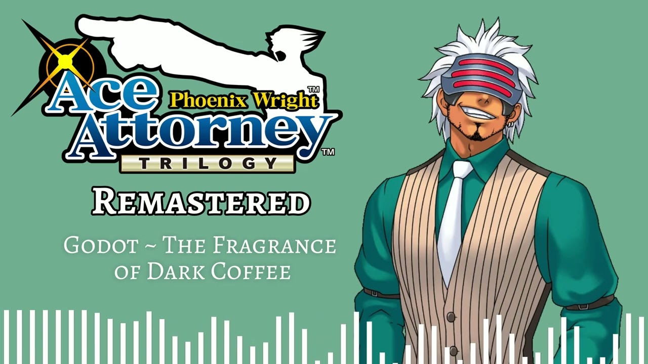 Godot ~ The Fragrance of Dark Coffee [REMASTERED] | Ace Attorney Trilogy OST