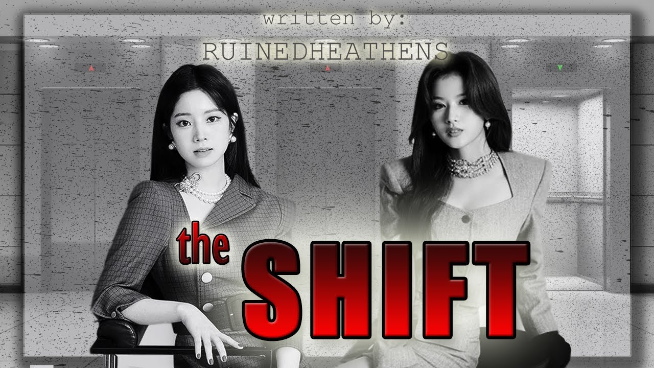 The Shift || SaiDa