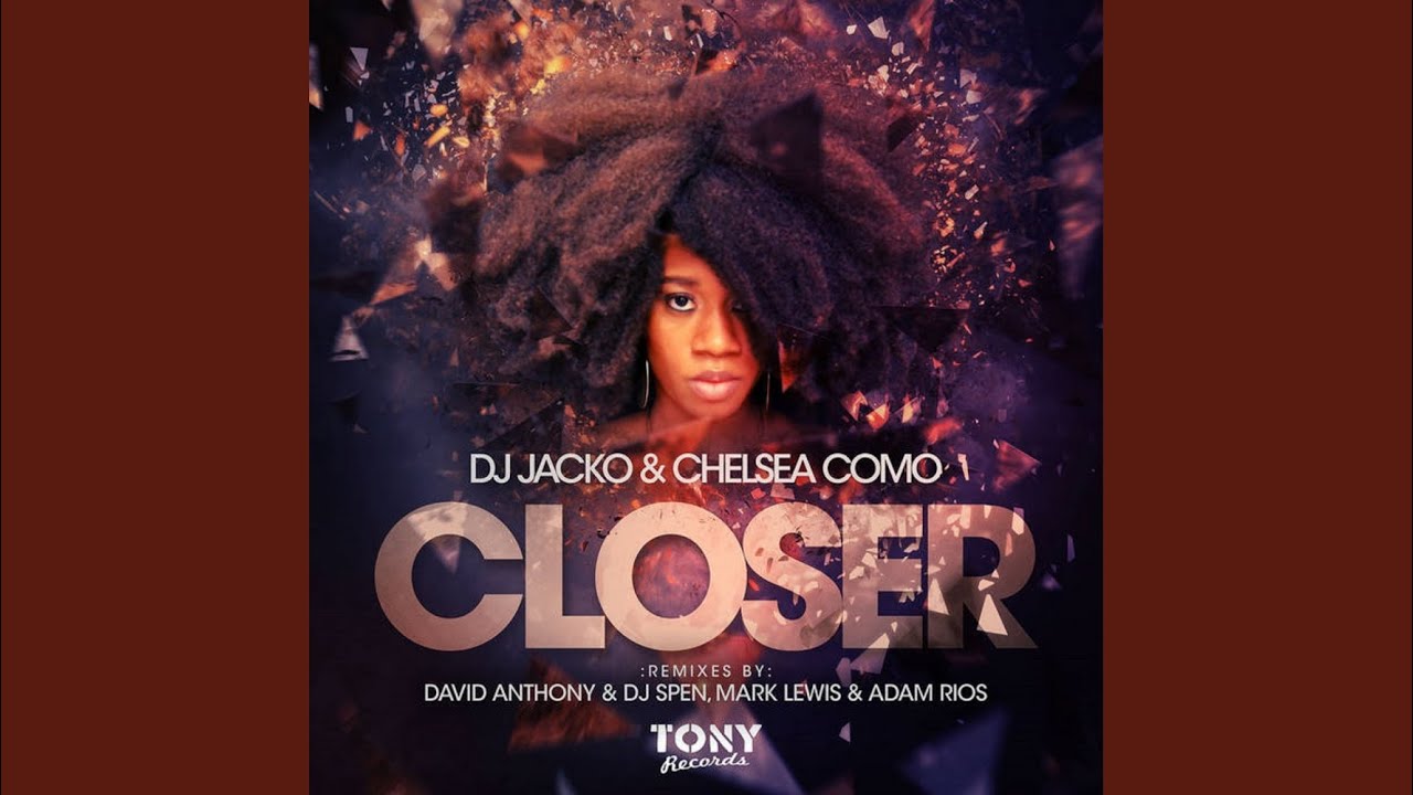 Closer (David Anthony & DJ Spen Remix)