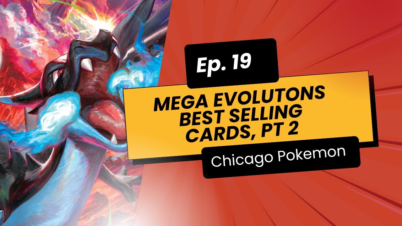 Mega Evolutions Best Selling Cards Pt. 2 | Chicago Pokemon Ep #19
