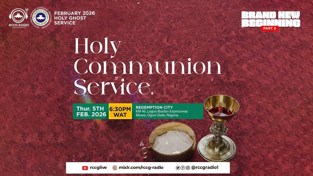 RCCG FEBRUARY 5th 2026 | HOLY COMMUNION SERVICE