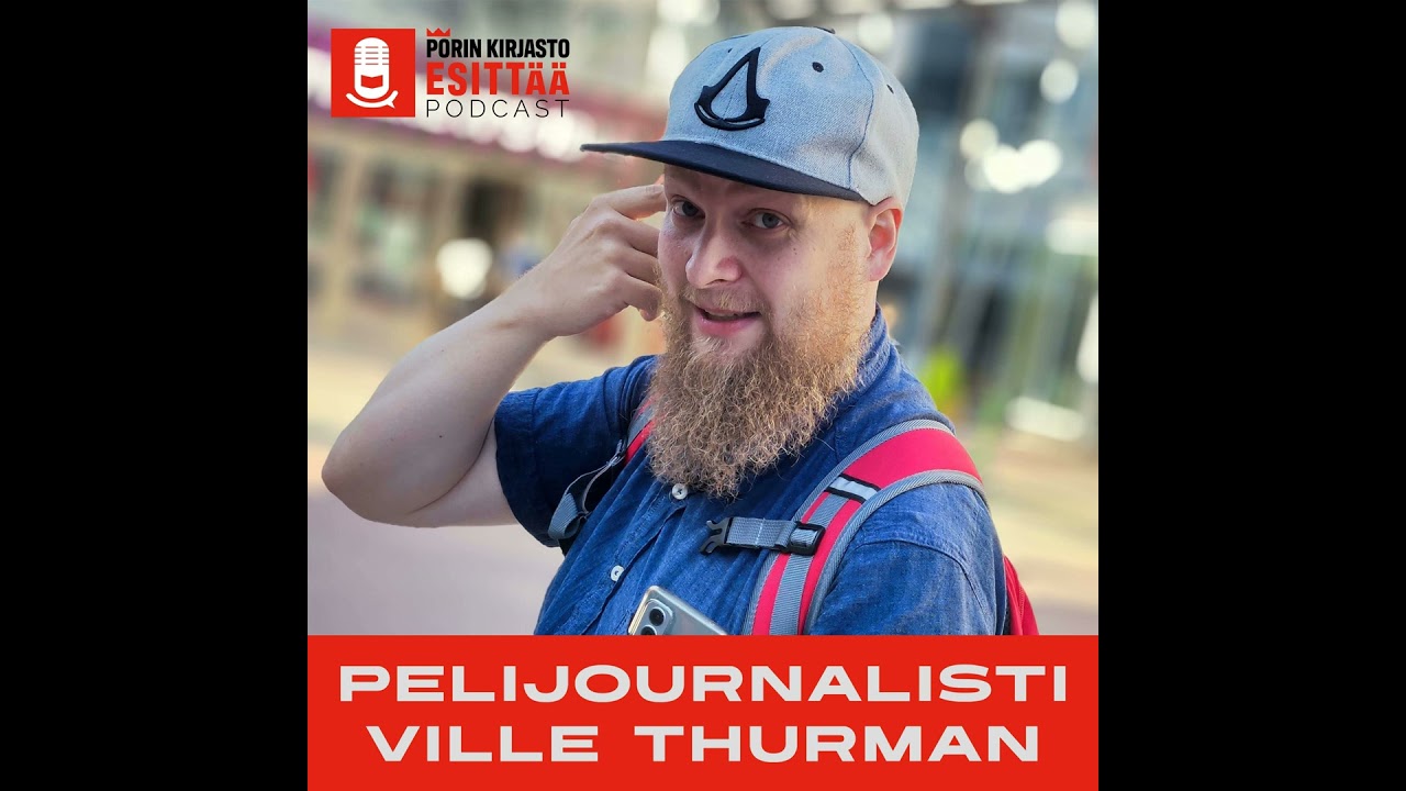 Pelijournalisti Ville Thurman - pelit kulttuurina ja kirjastossa