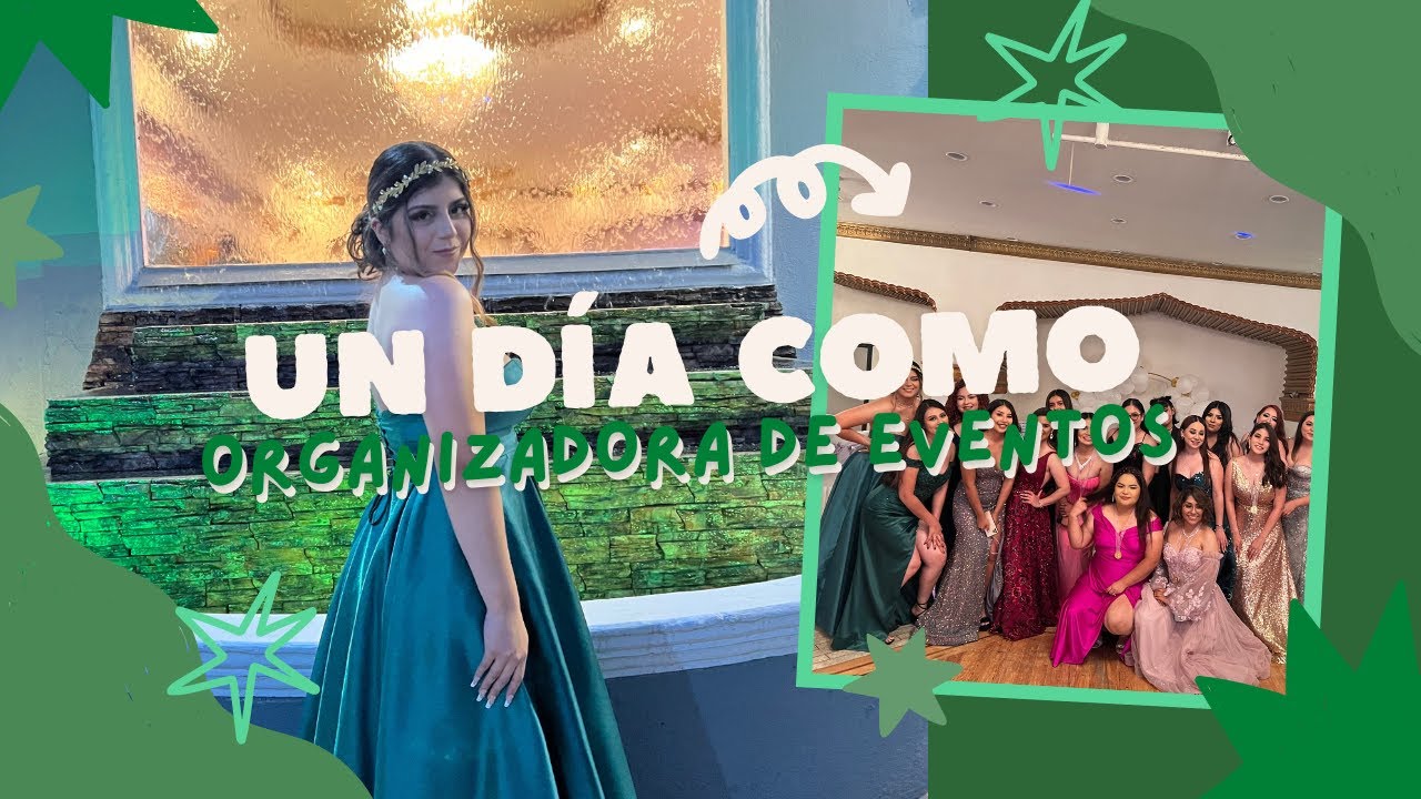 UN D&Iacute;A COMO ORGANIZADORA DE EVENTOS